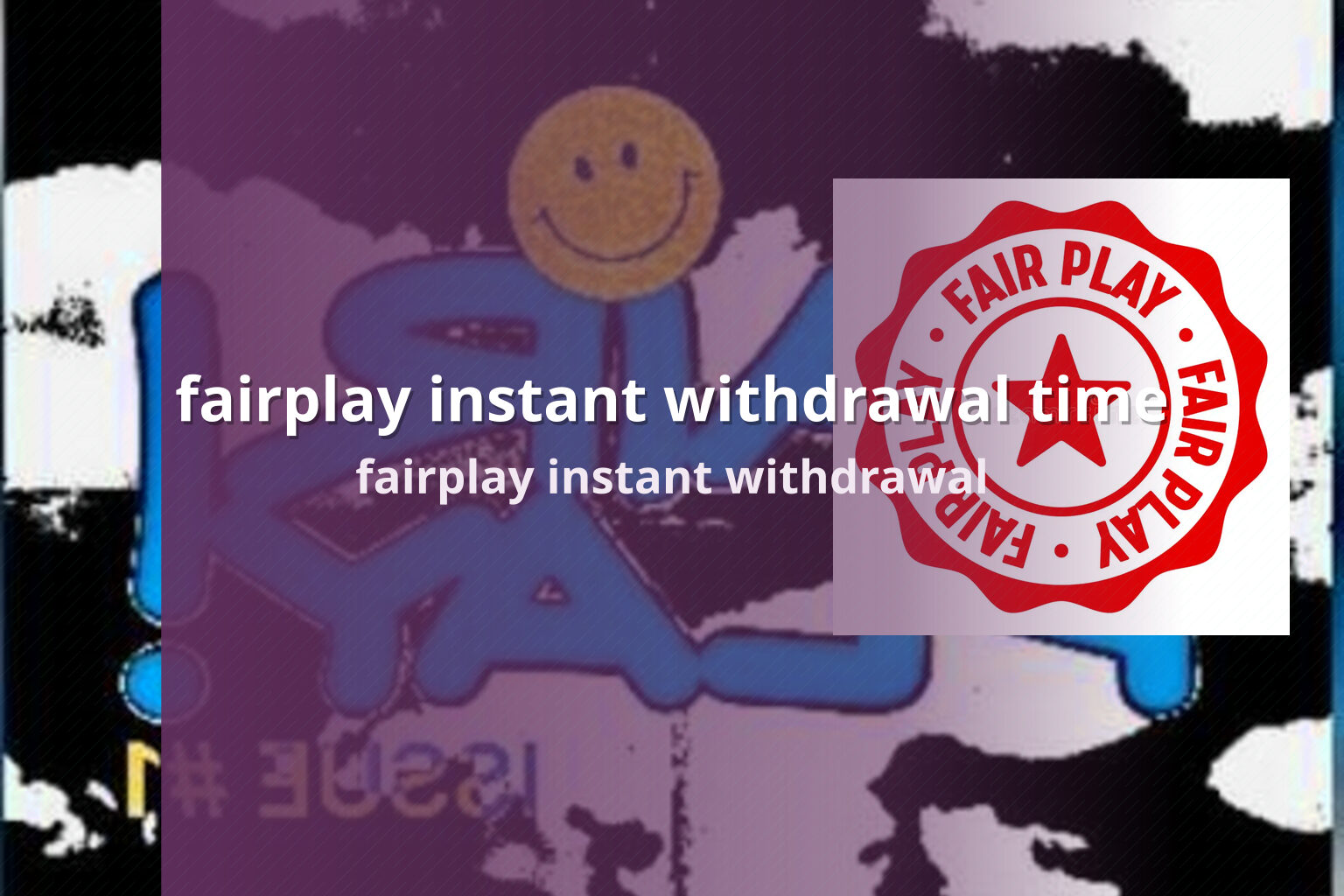 fairplay instant withdrawal time fairplay instant withdrawal