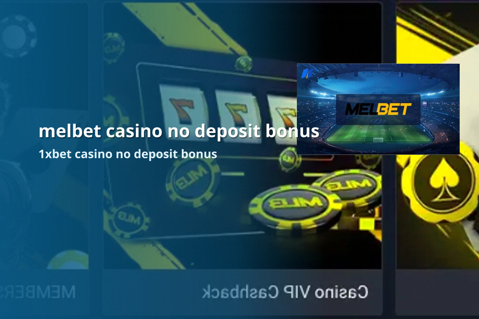 melbet casino no deposit bonus 1xbet casino no deposit bonus