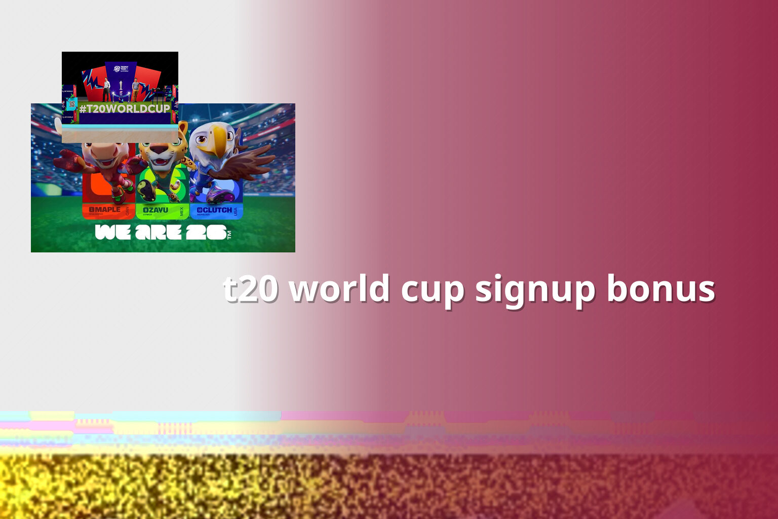 t20 world cup signup bonus - cricket_betting