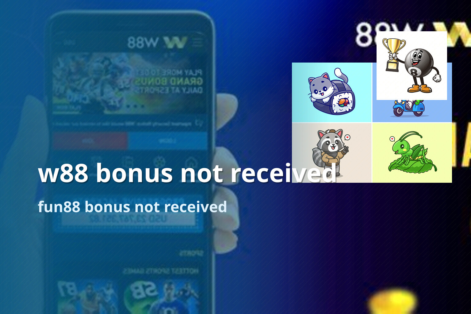 w88 bonus not received - gaming_brand