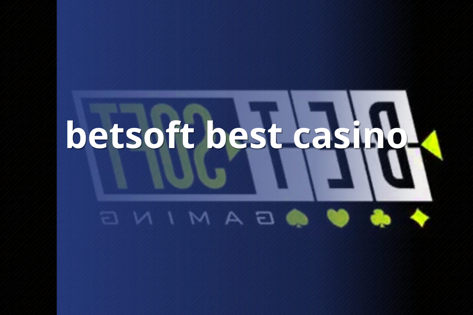 betsoft best casino - casino