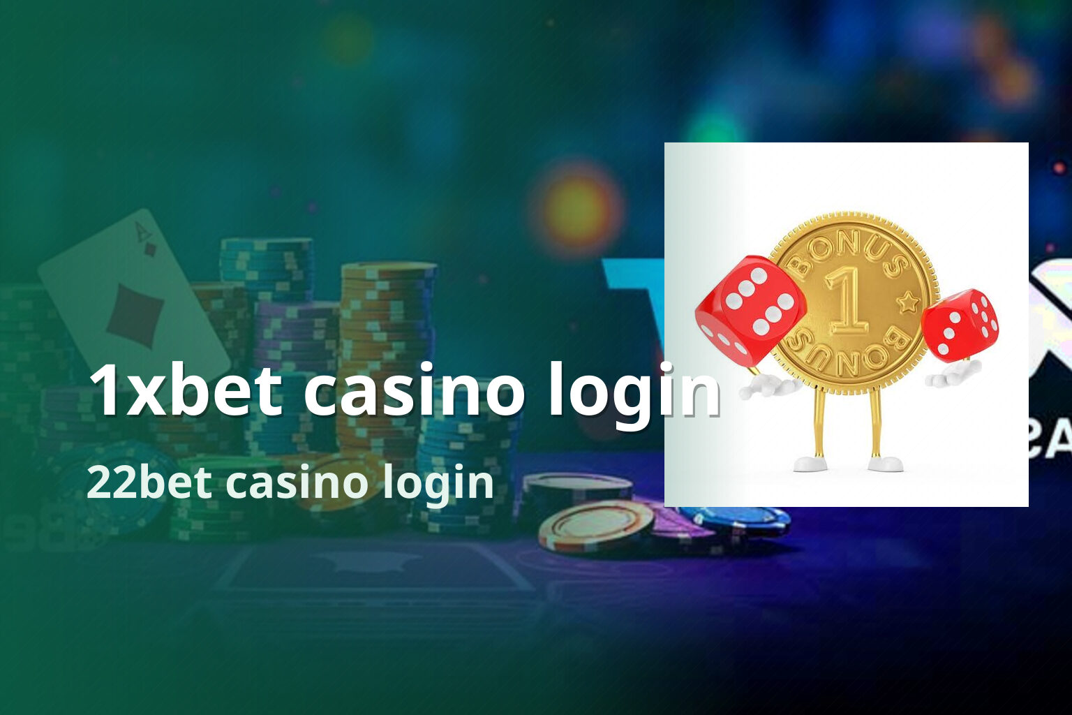 1xbet casino login 22bet casino login