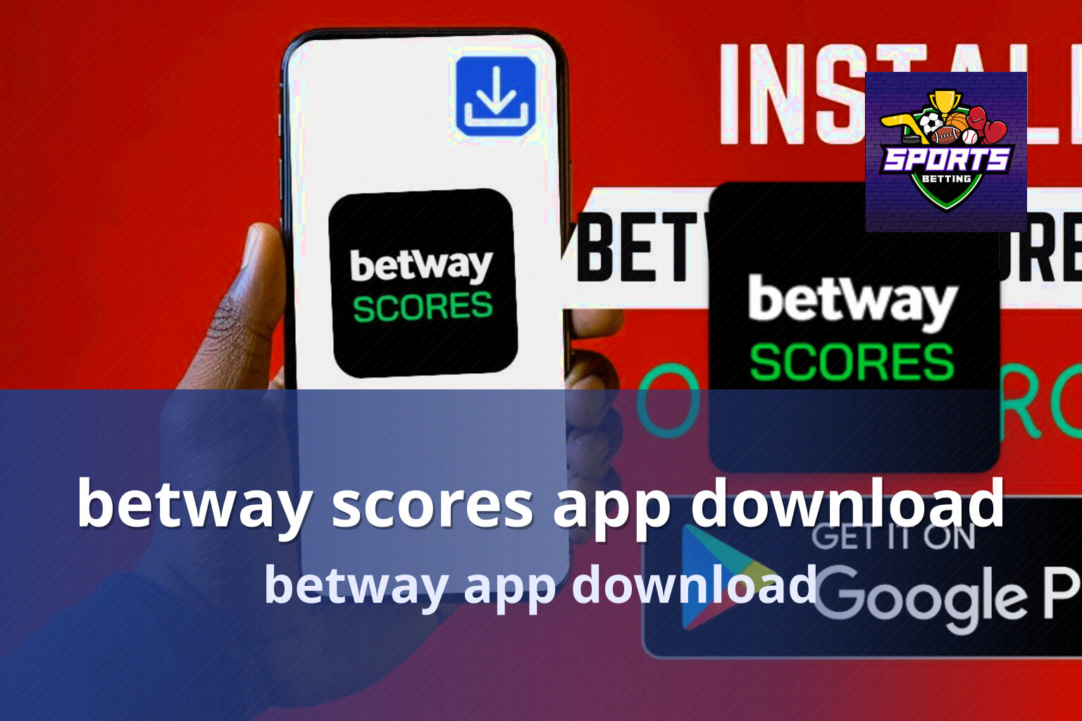 betway scores app download - gaming_brand