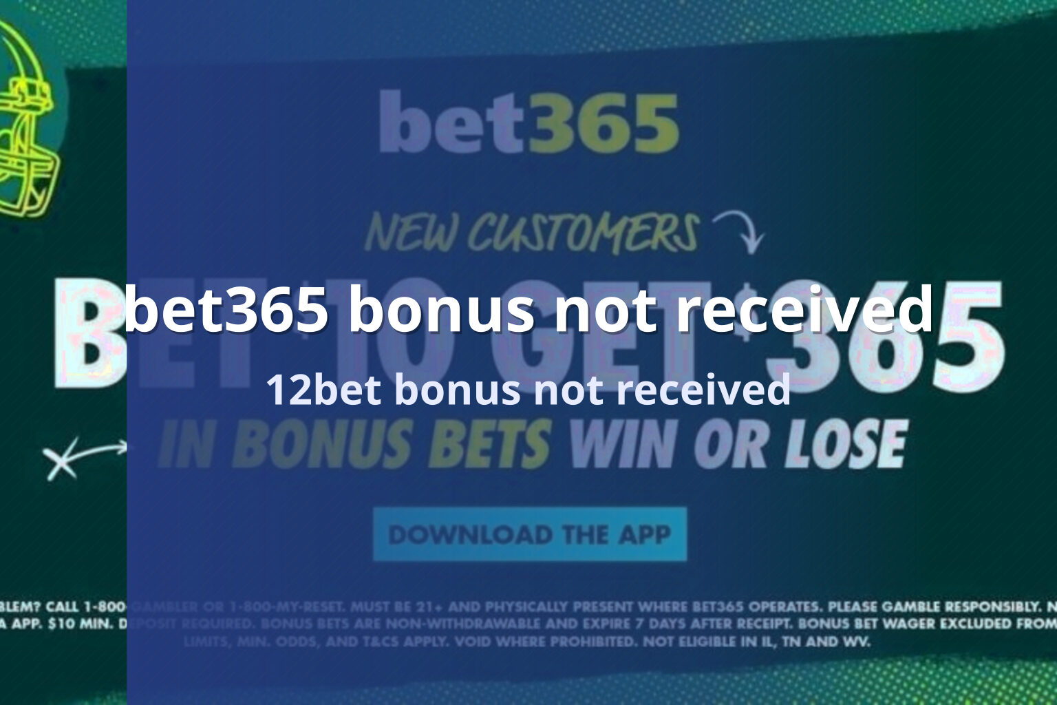 bet365 bonus not received 12bet bonus not received