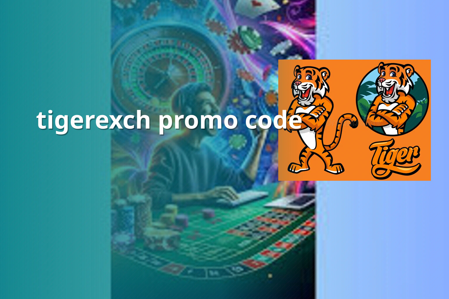 tigerexch promo code - gaming_brand