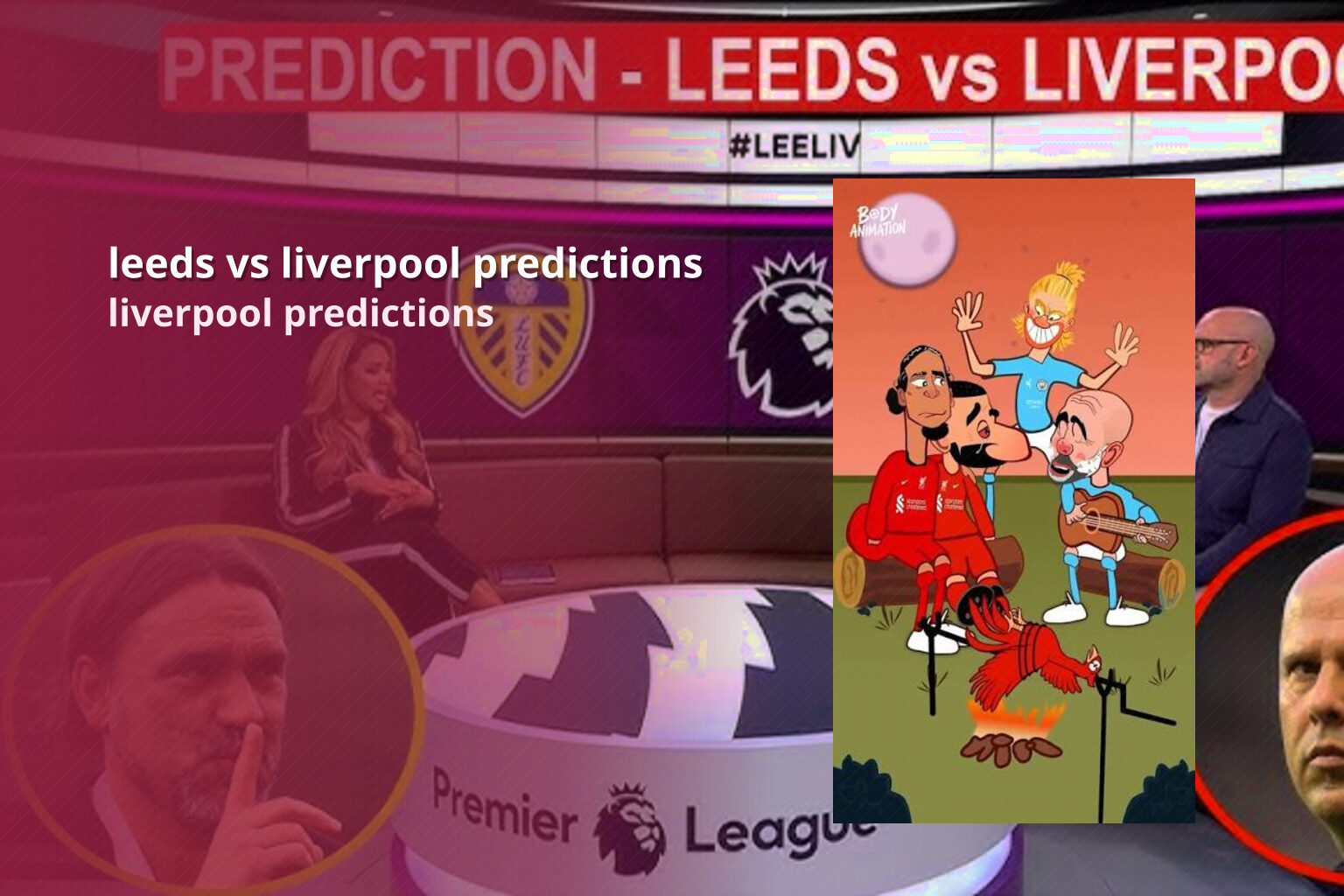 leeds vs liverpool predictions liverpool predictions