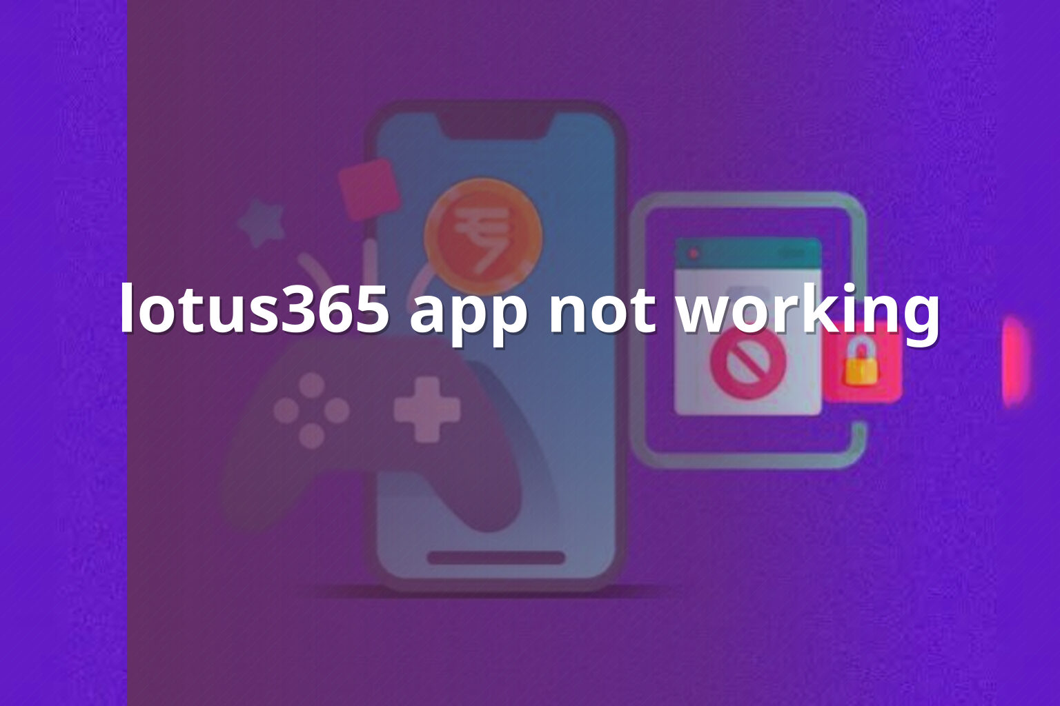 lotus365 app not working - gaming_brand