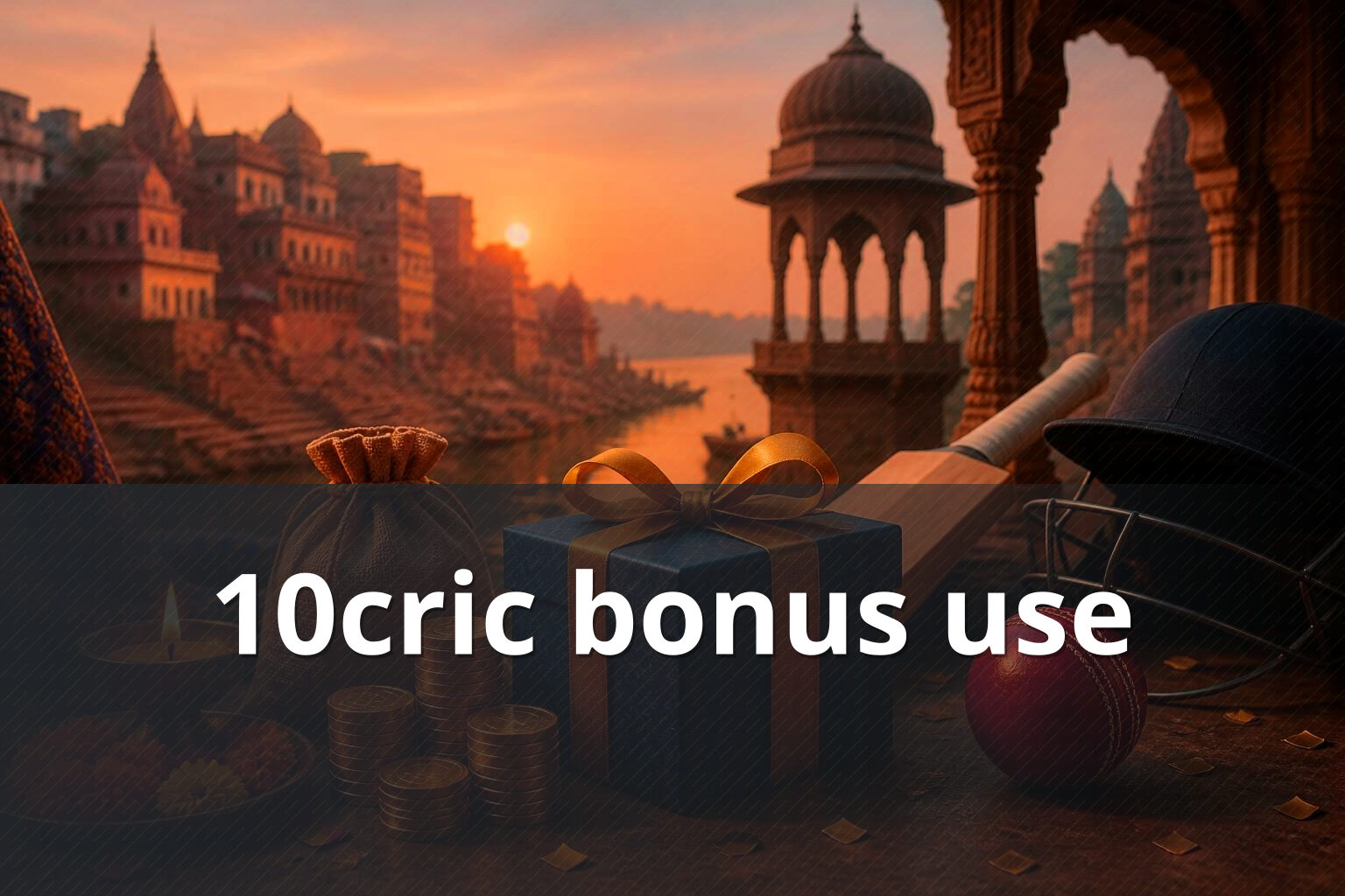 10cric bonus use - gaming_brand