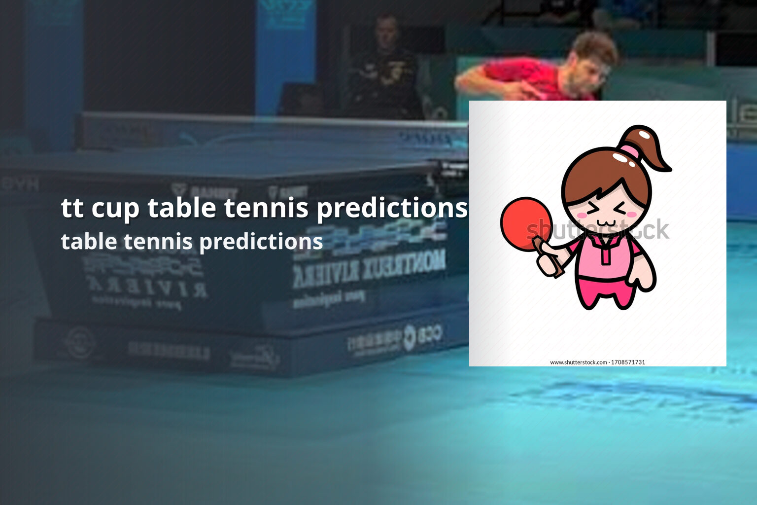 tt cup table tennis predictions table tennis predictions