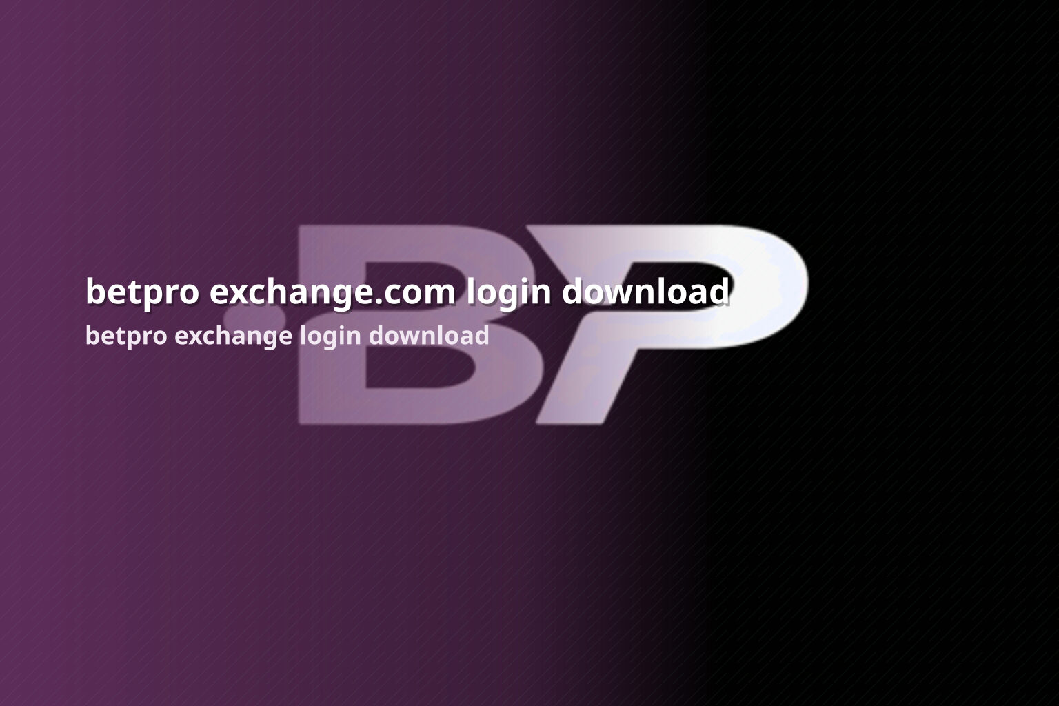 betpro exchange.com login download betpro exchange login download