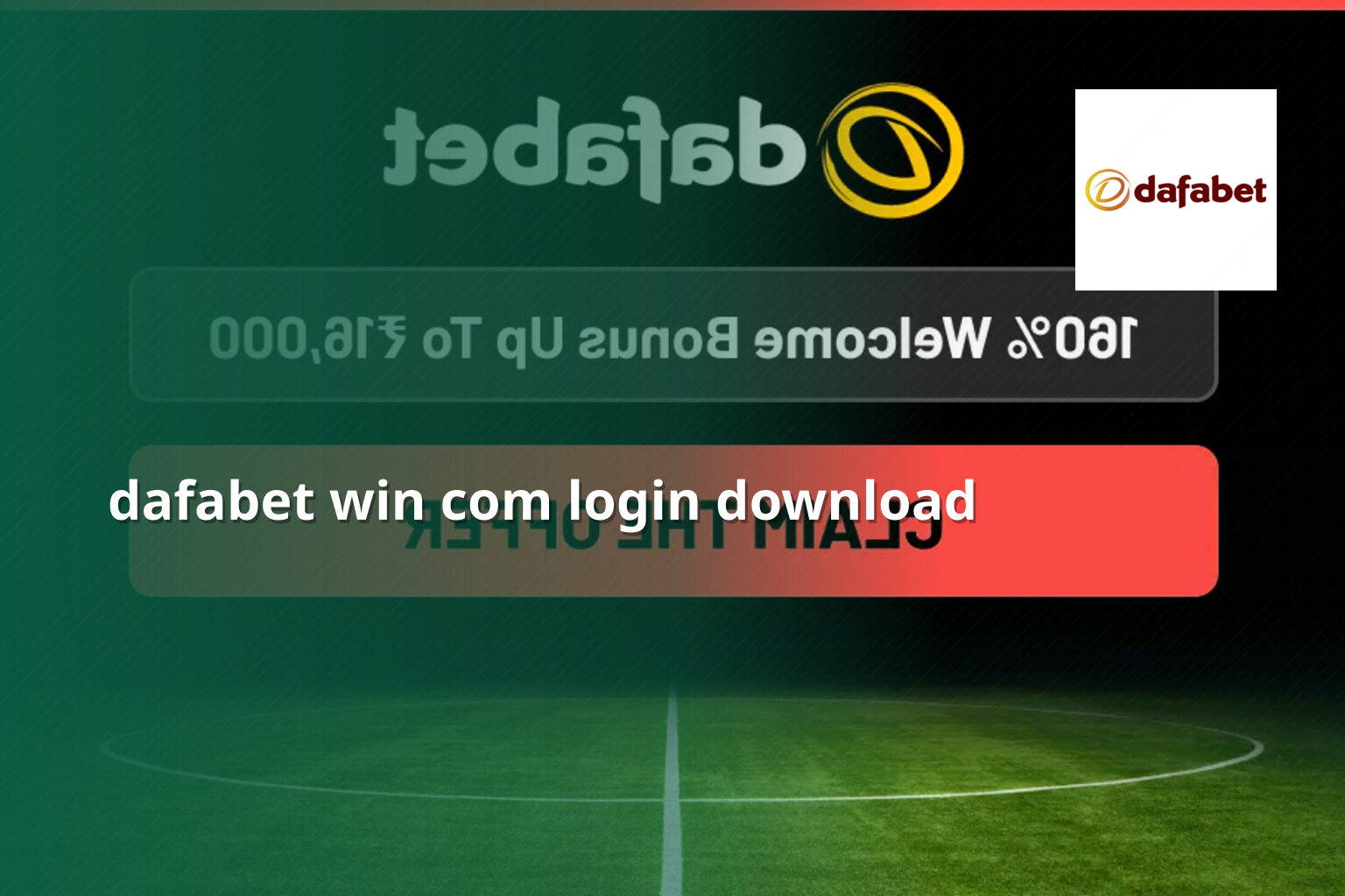 dafabet win com login download - gaming_brand