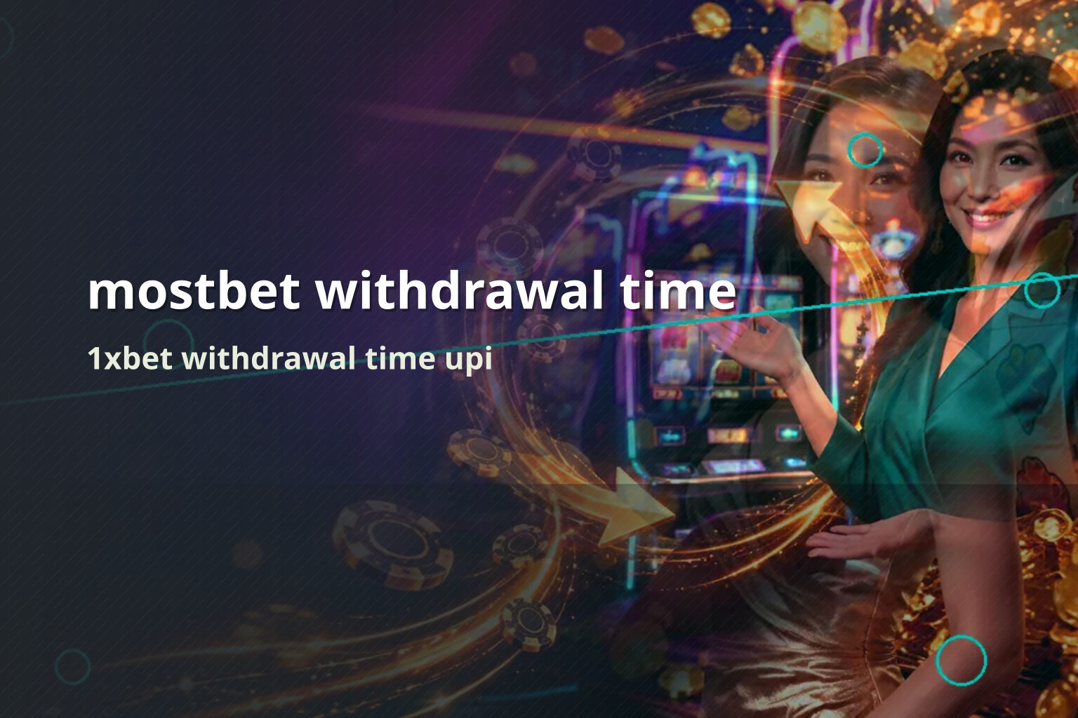 mostbet withdrawal time 1xbet withdrawal time upi