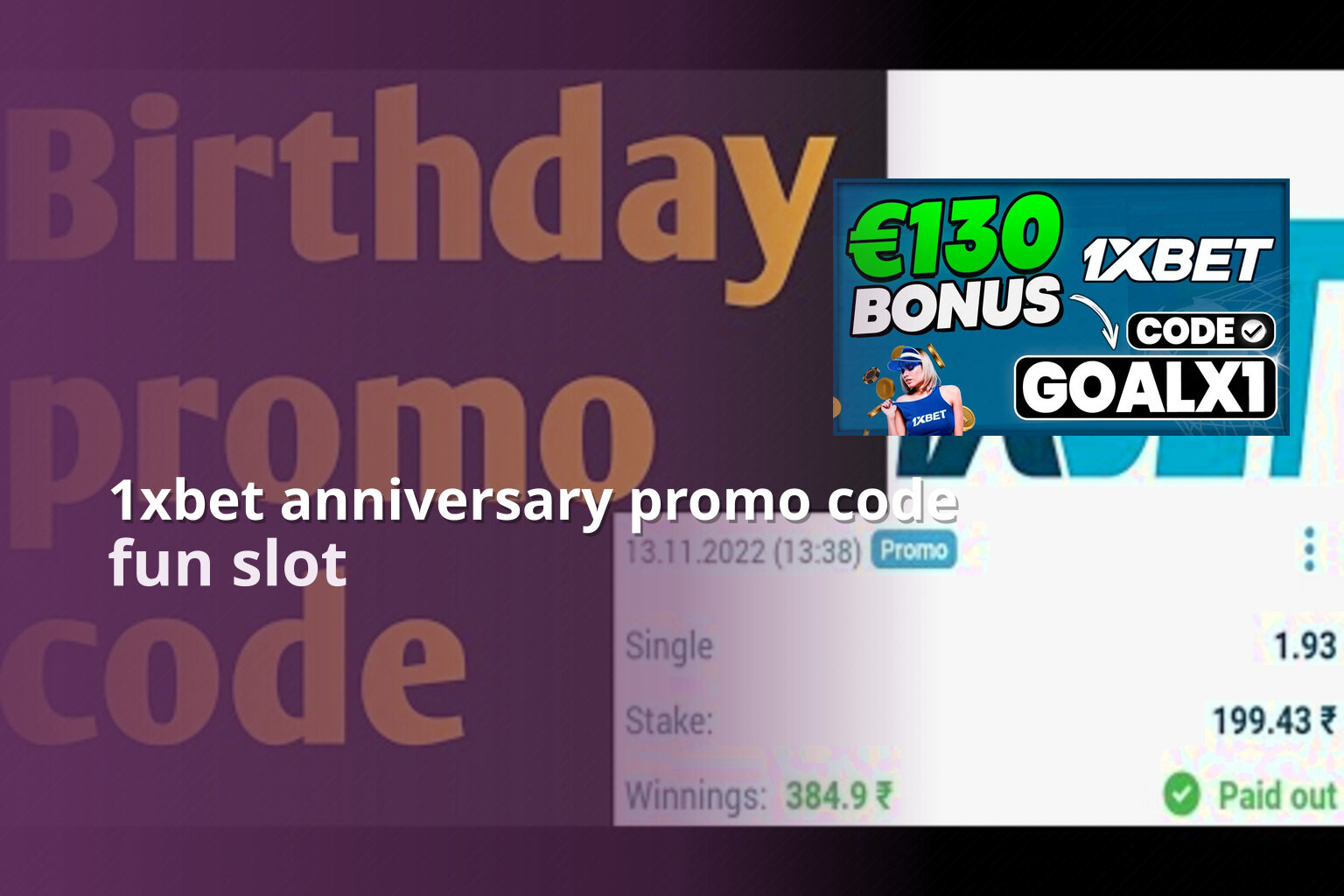 1xbet anniversary promo code - gaming_brand