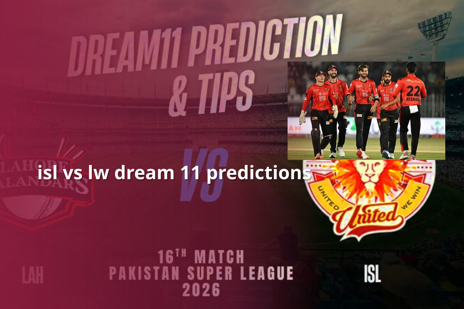 isl vs lw dream 11 predictions - sportsbook