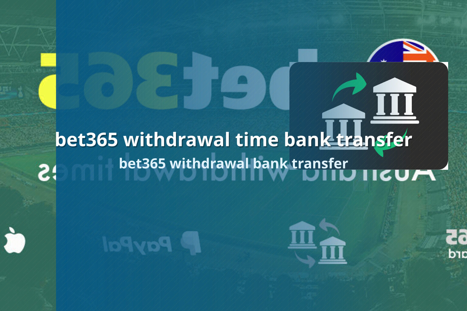 bet365 withdrawal time bank transfer bet365 withdrawal bank transfer