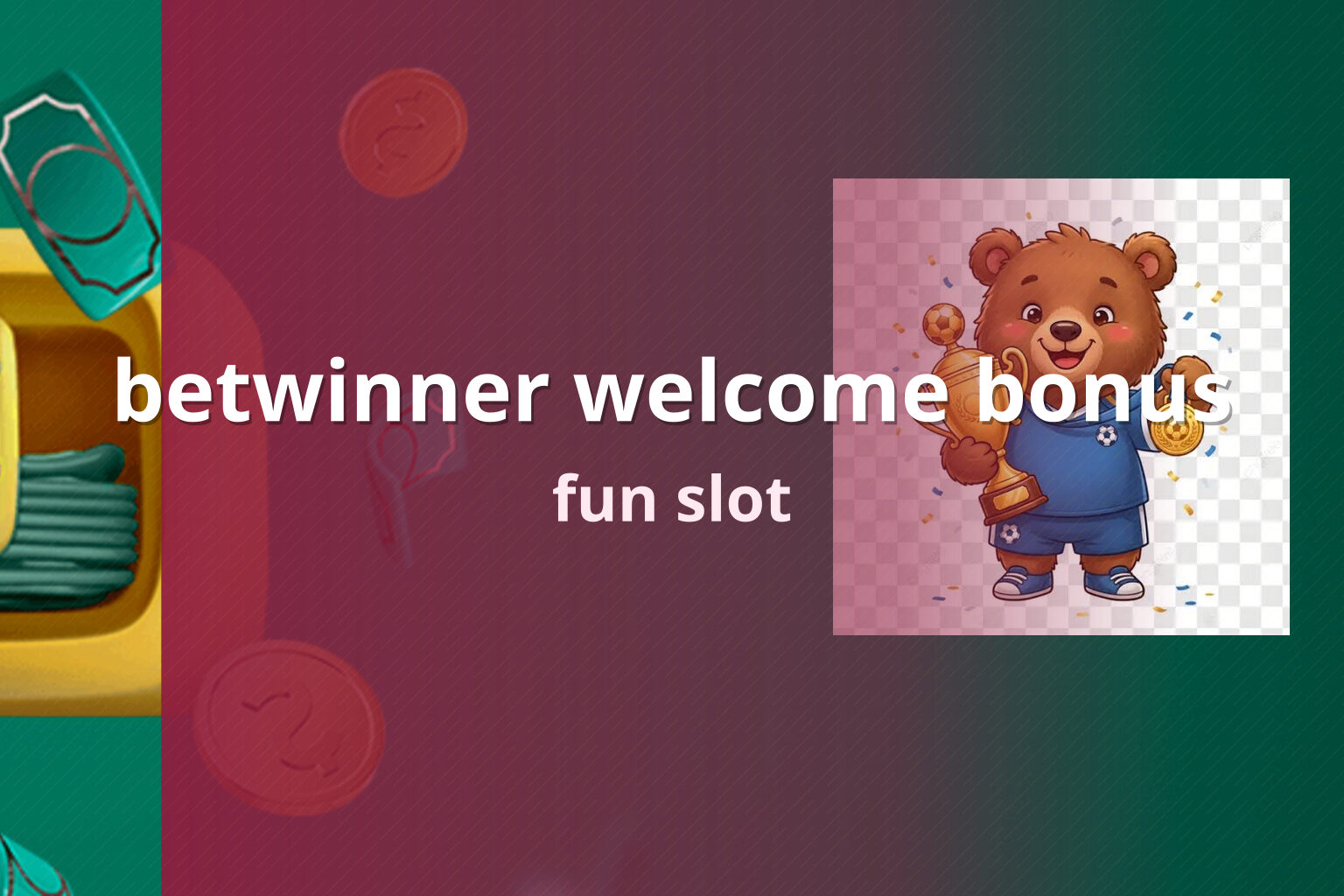 betwinner welcome bonus fun slot