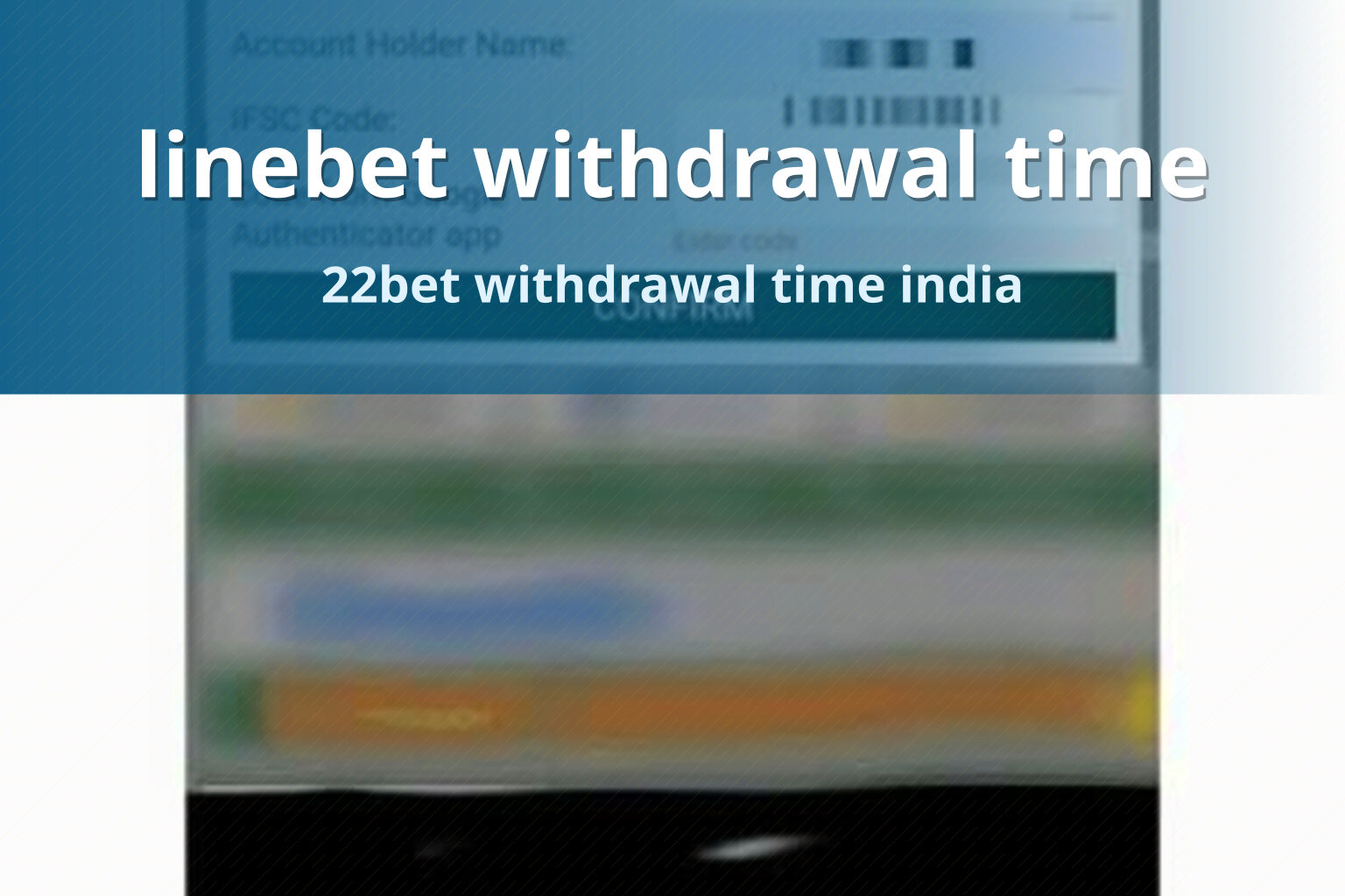 linebet withdrawal time 22bet withdrawal time india