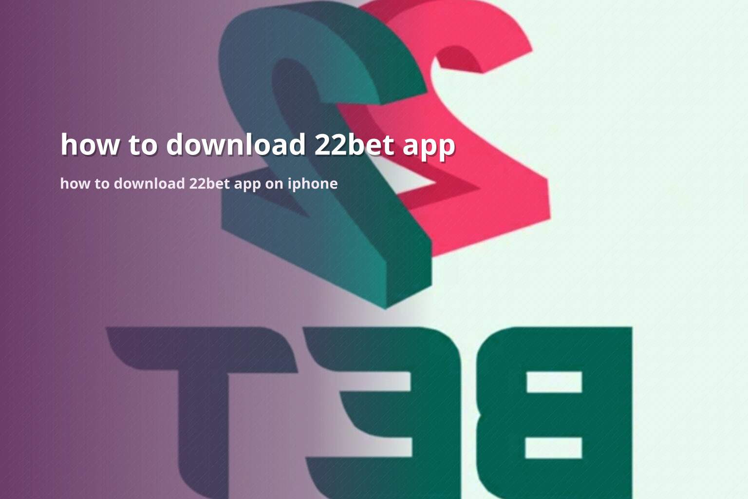 how to download 22bet app - gaming_brand