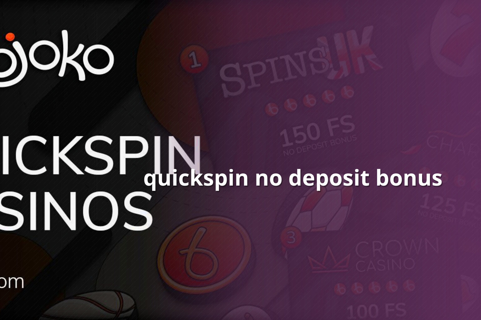 quickspin no deposit bonus - payment_and_bonus