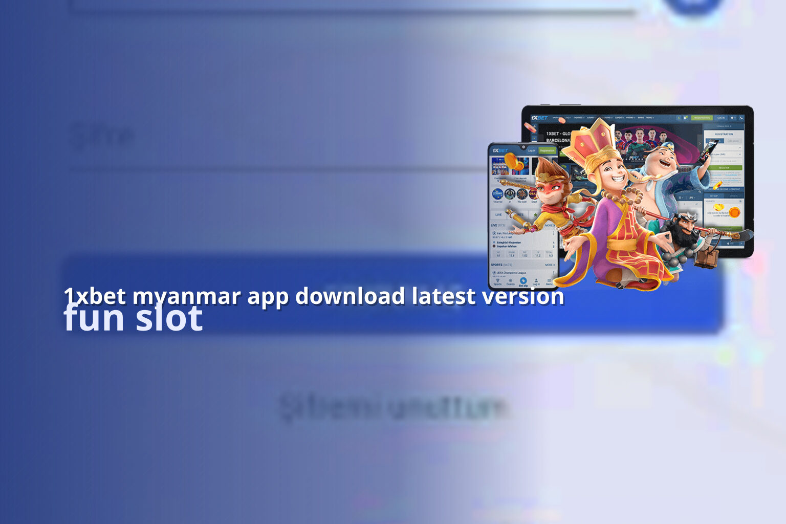 1xbet myanmar app download latest version fun slot