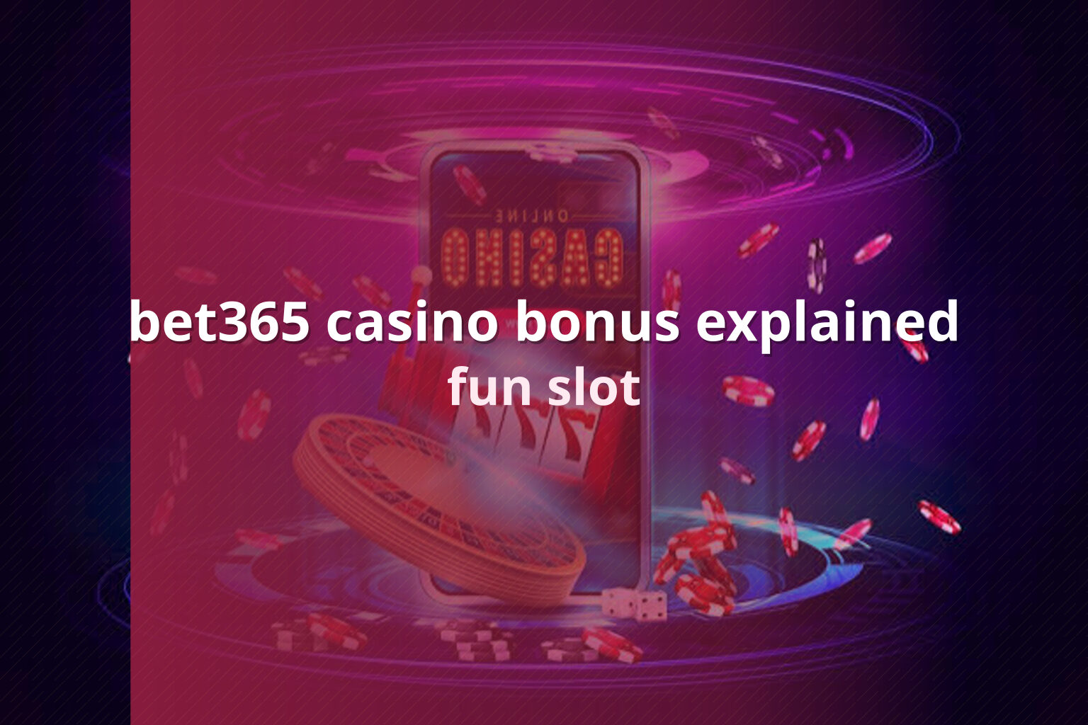 bet365 casino bonus explained - gaming_brand