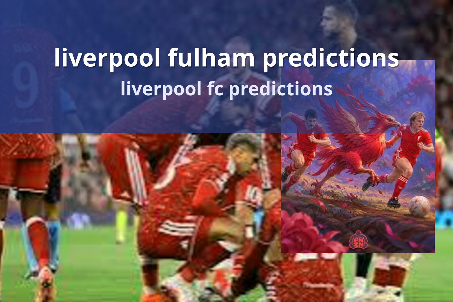 liverpool fulham predictions liverpool fc predictions