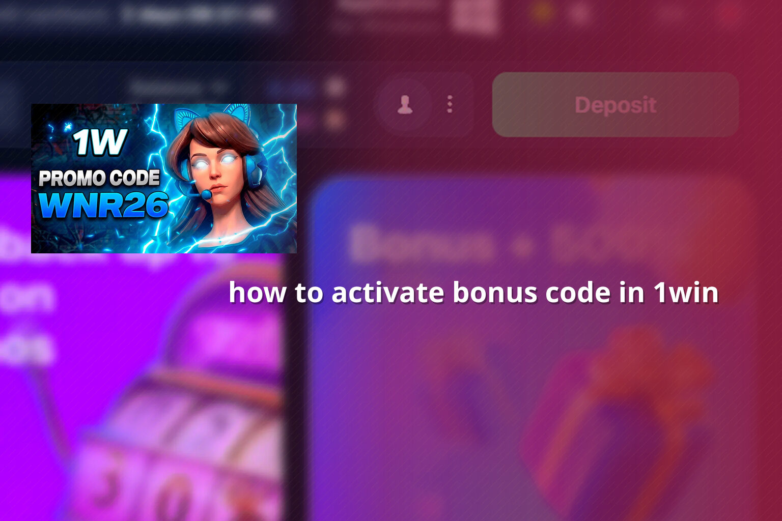 how to activate bonus code in 1win - online_gaming