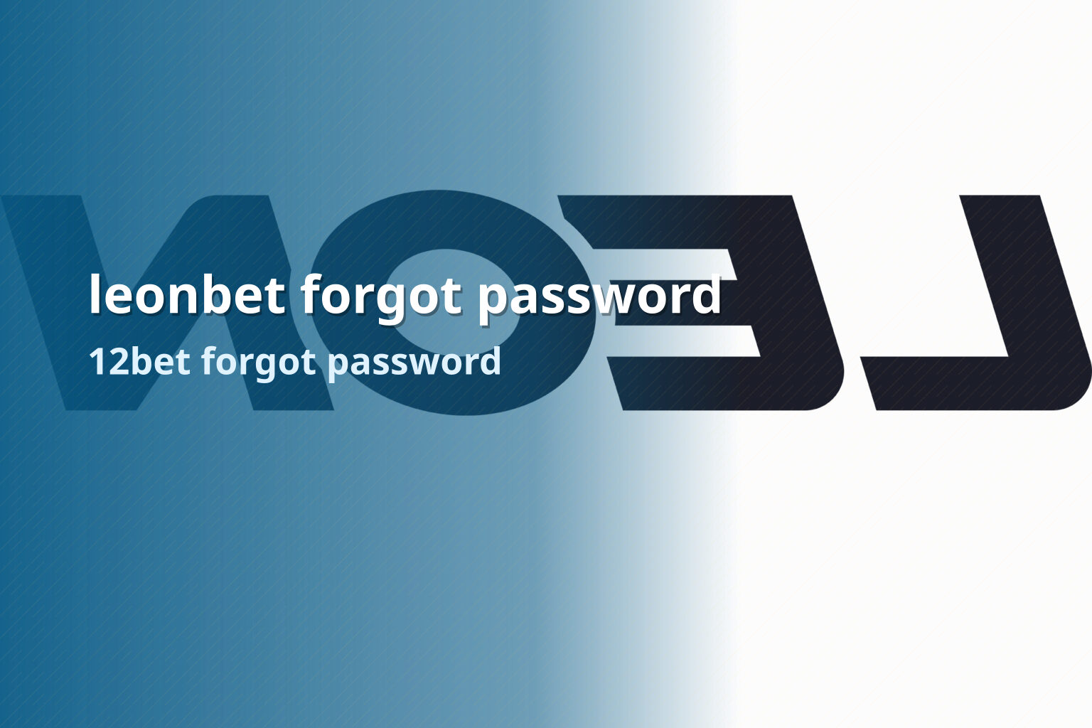 leonbet forgot password 12bet forgot password