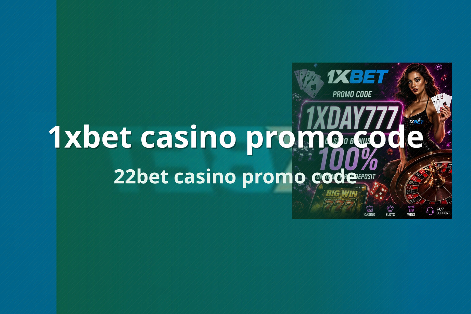 1xbet casino promo code 22bet casino promo code