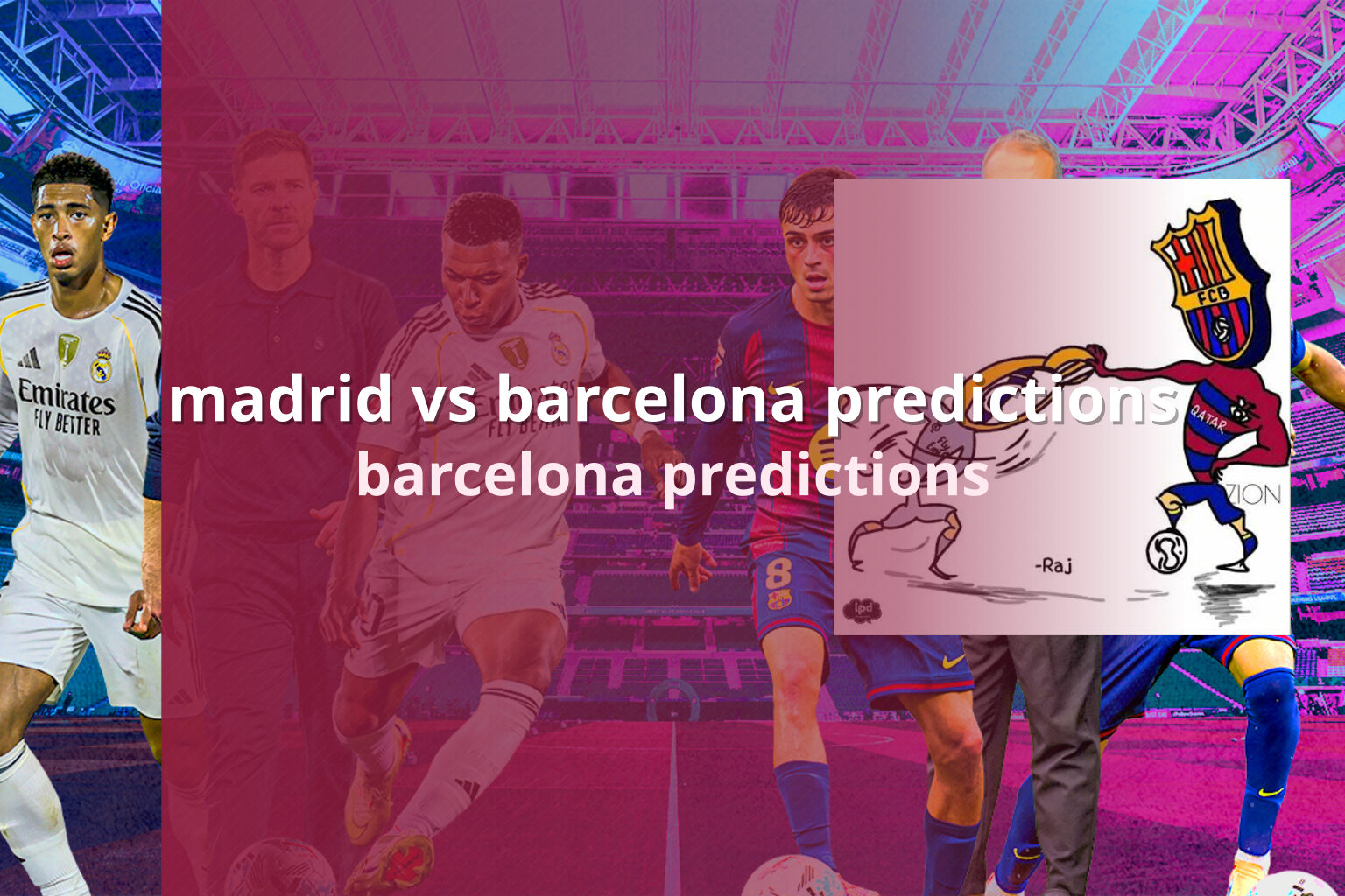 madrid vs barcelona predictions barcelona predictions