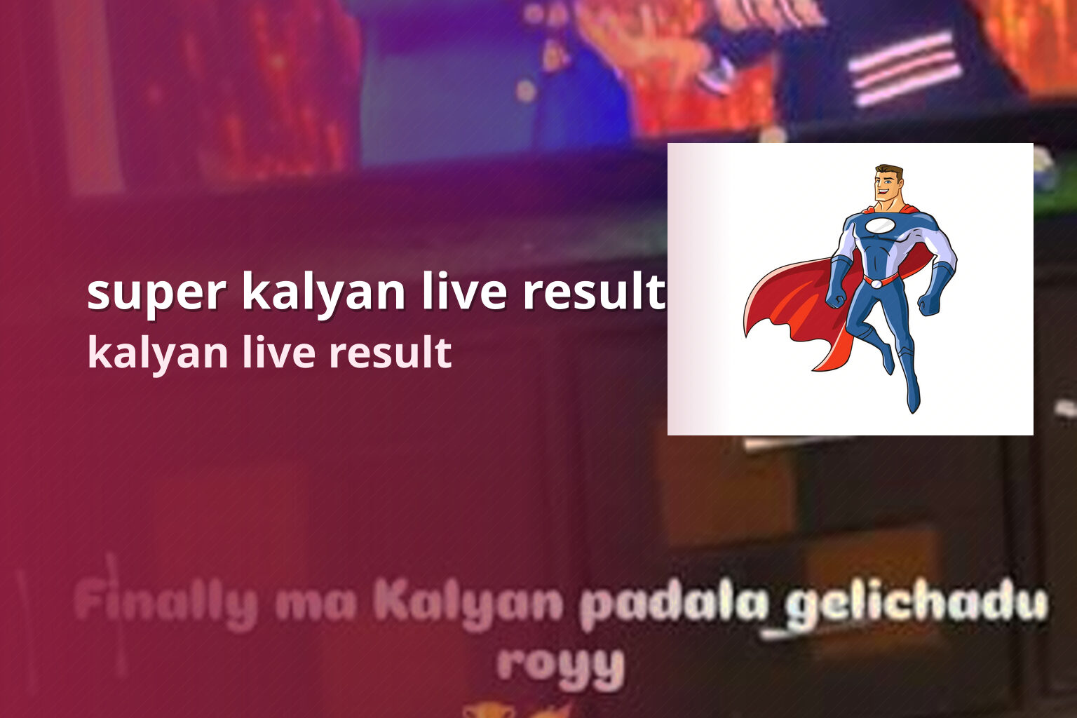 super kalyan live result kalyan live result