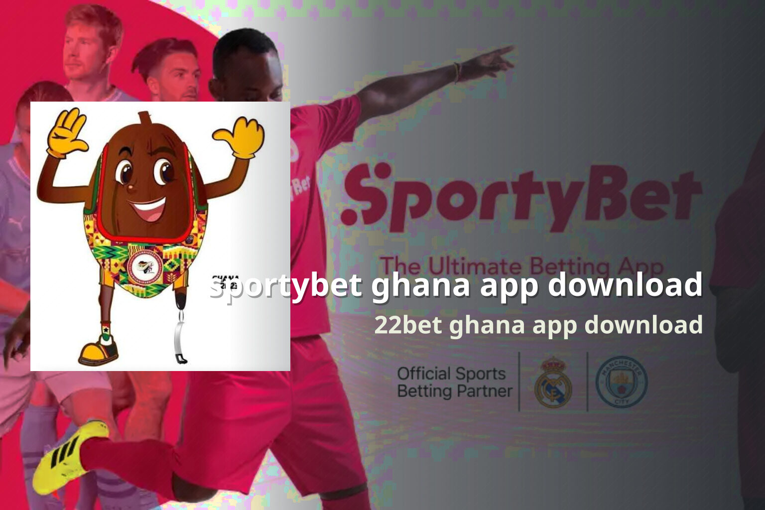 sportybet ghana app download 22bet ghana app download