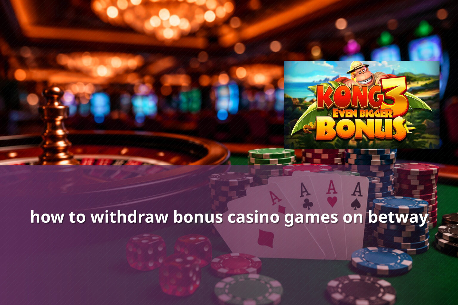 how to withdraw bonus casino games on betway - casino