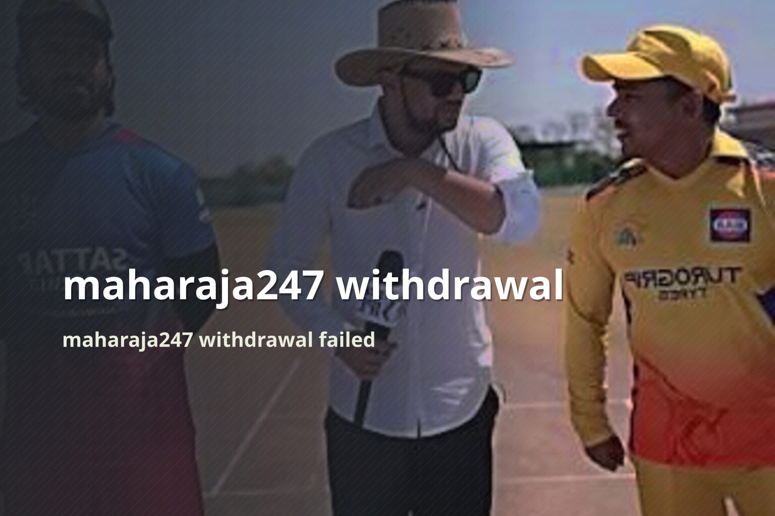 maharaja247 withdrawal maharaja247 withdrawal failed