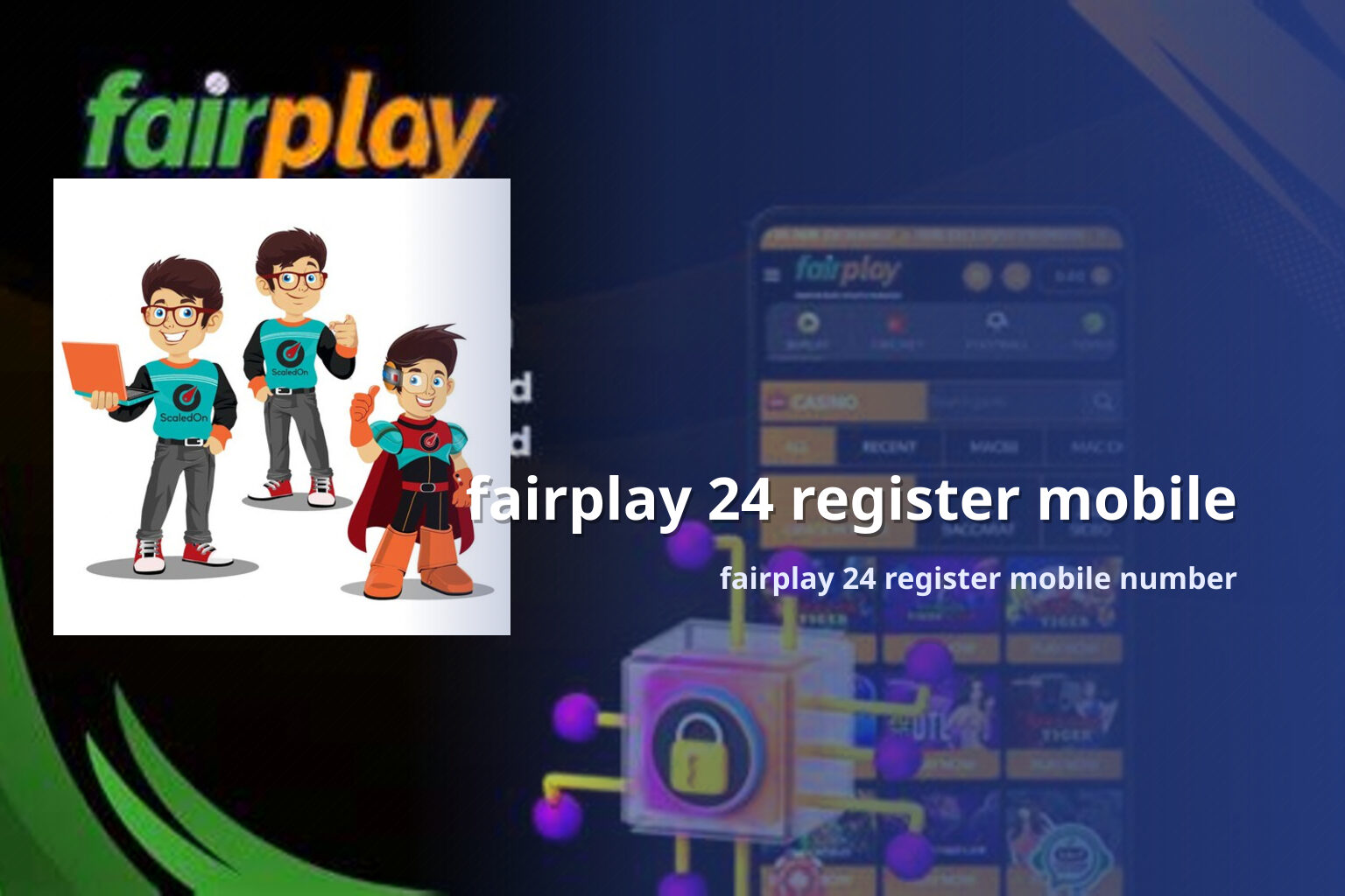 fairplay 24 register mobile fairplay 24 register mobile number