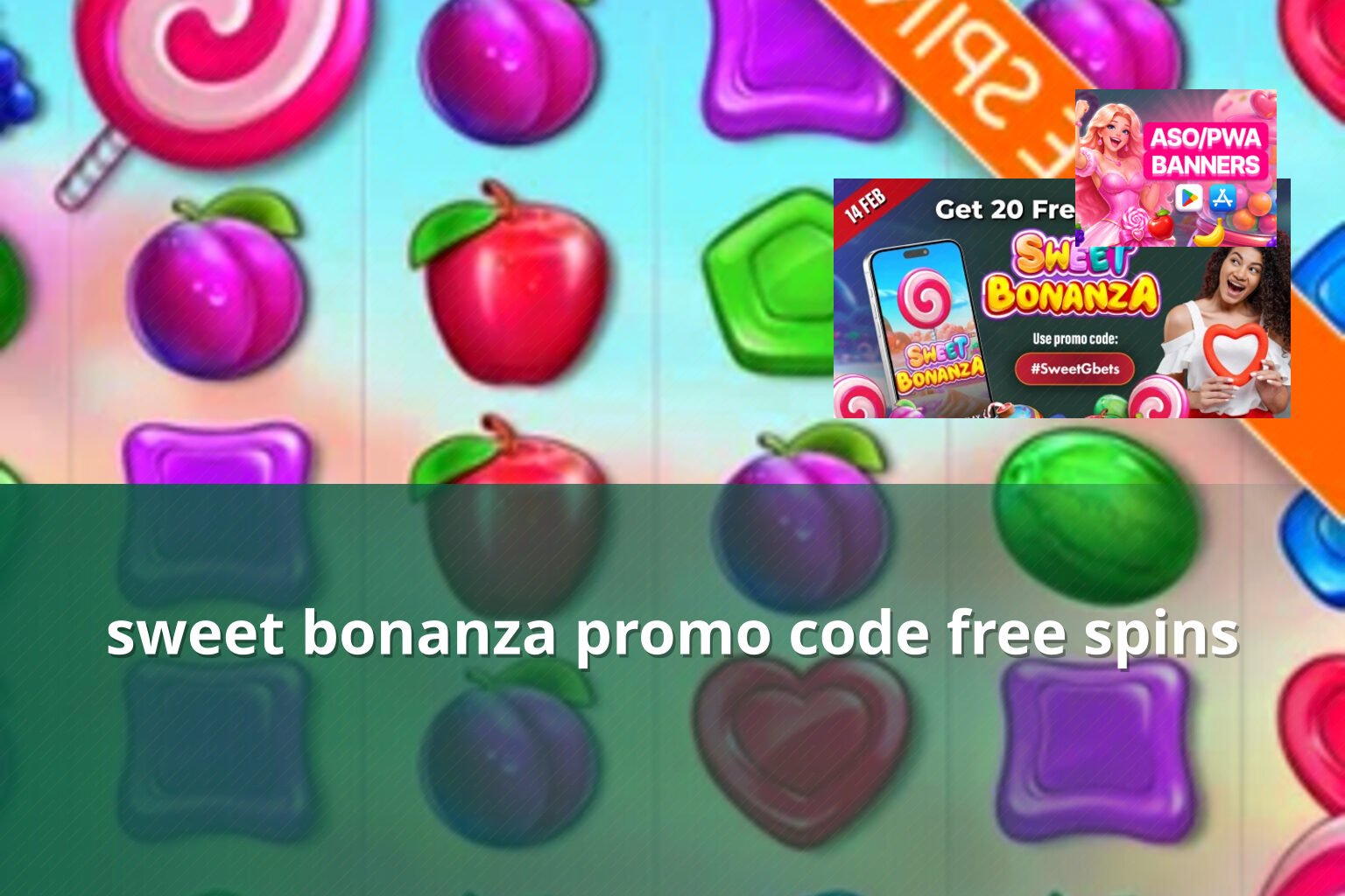 sweet bonanza promo code free spins - payment_and_bonus