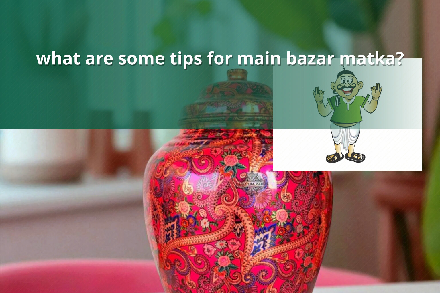 what are some tips for main bazar matka? - matka_satta