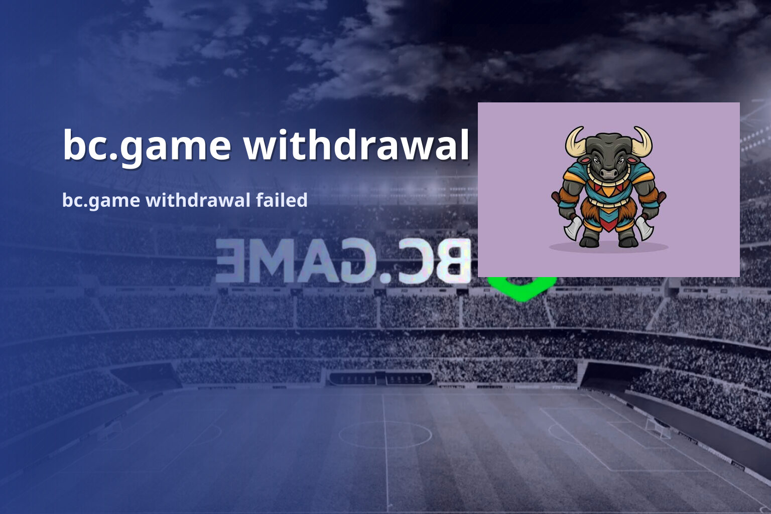 bc.game withdrawal bc.game withdrawal failed