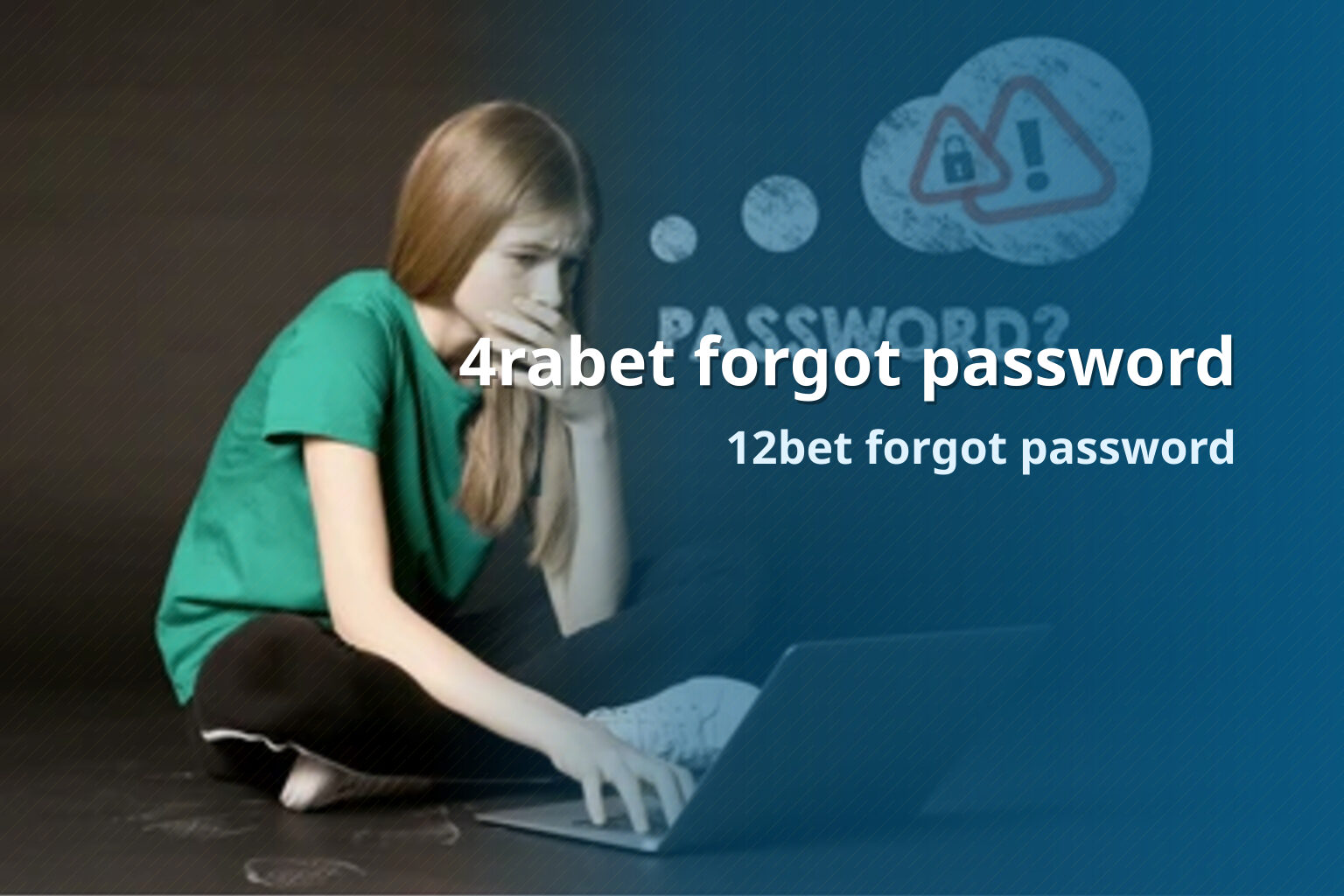 4rabet forgot password 12bet forgot password