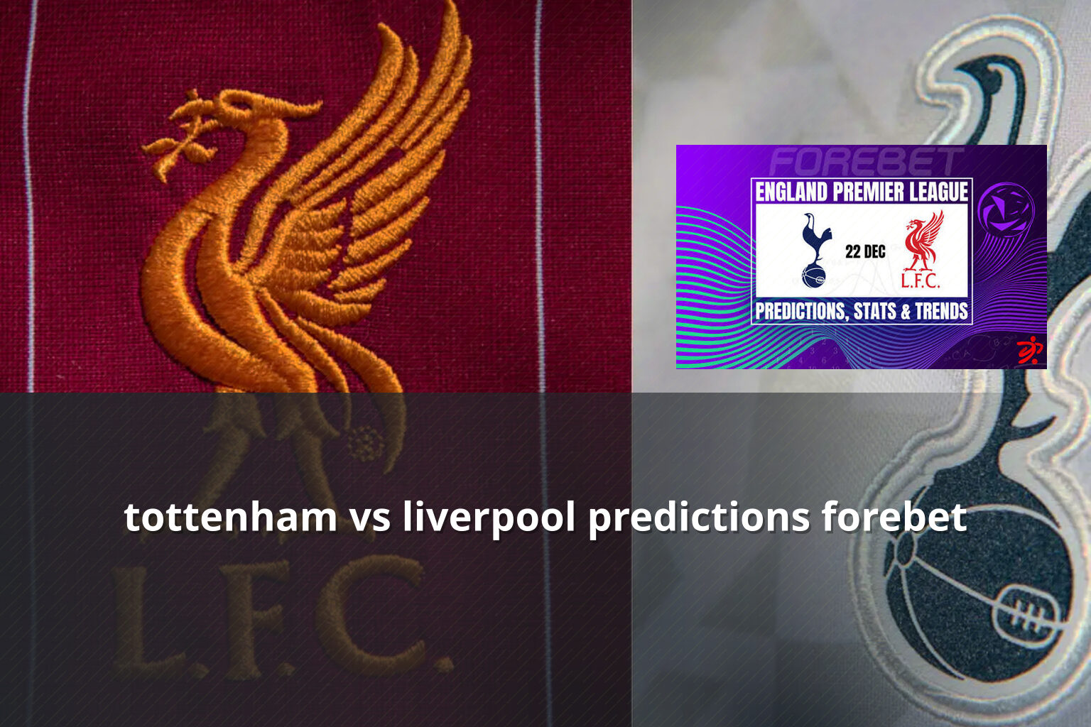 tottenham vs liverpool predictions forebet - sportsbook