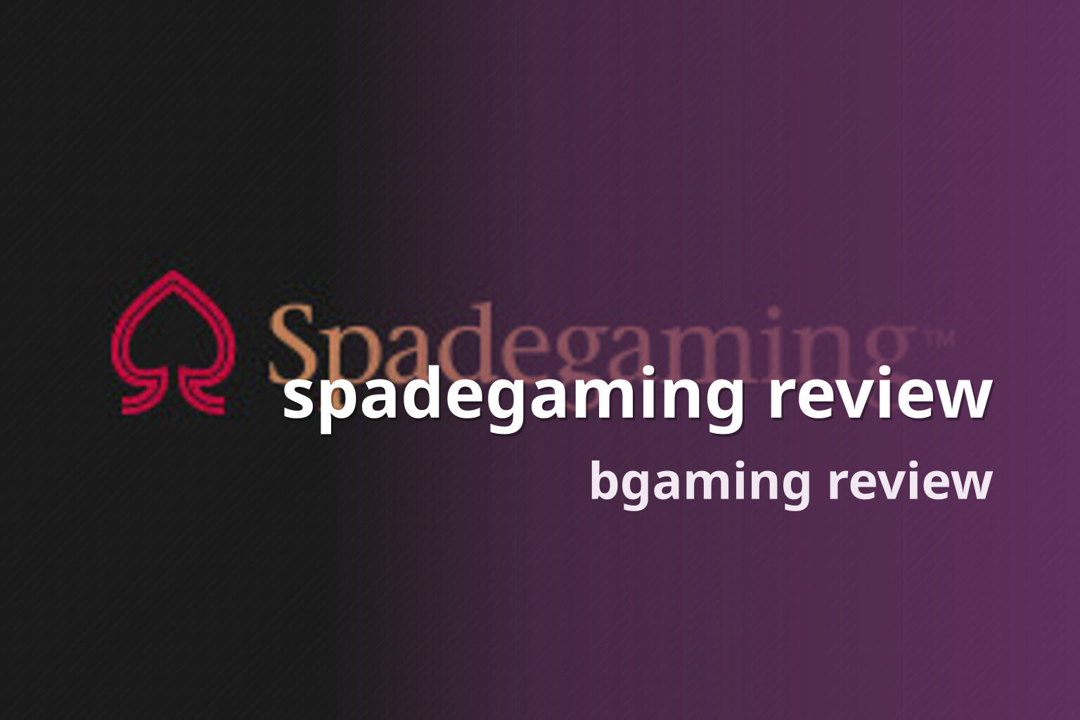 spadegaming review bgaming review
