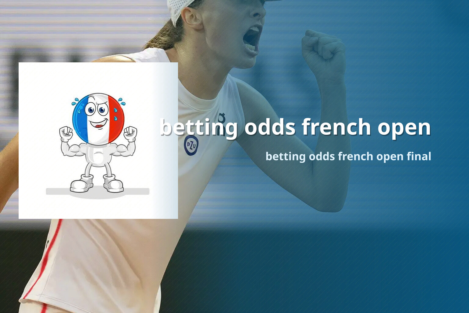 betting odds french open betting odds french open final