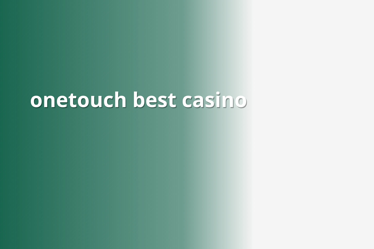 onetouch best casino - casino