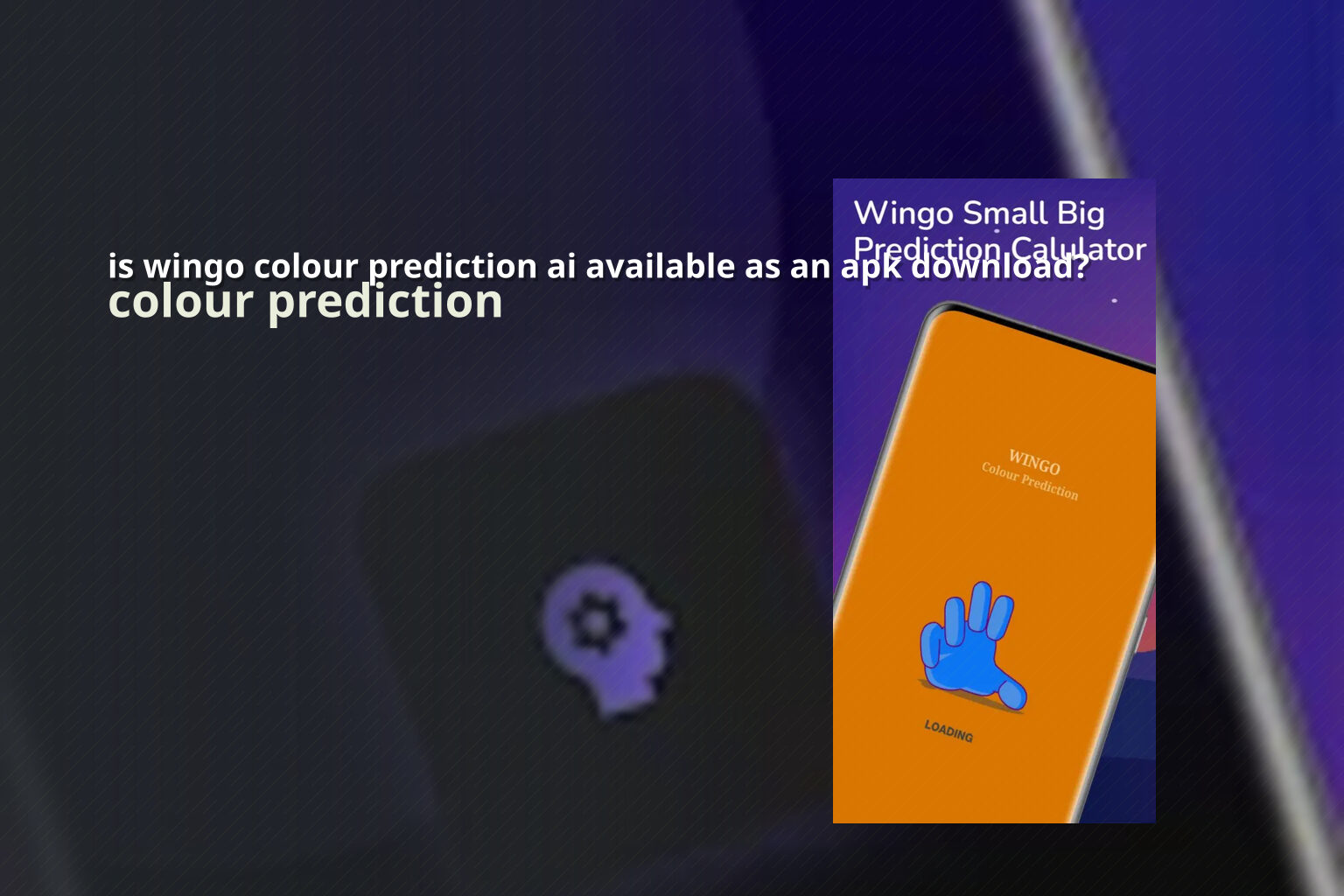 is wingo colour prediction ai available as an apk download? - color_prediction