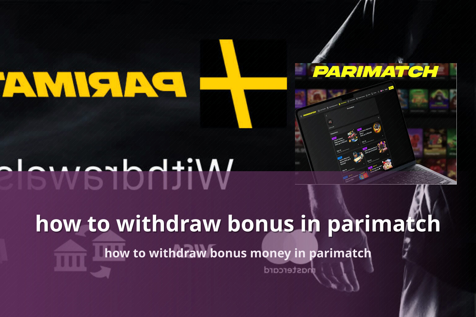 how to withdraw bonus in parimatch how to withdraw bonus money in parimatch