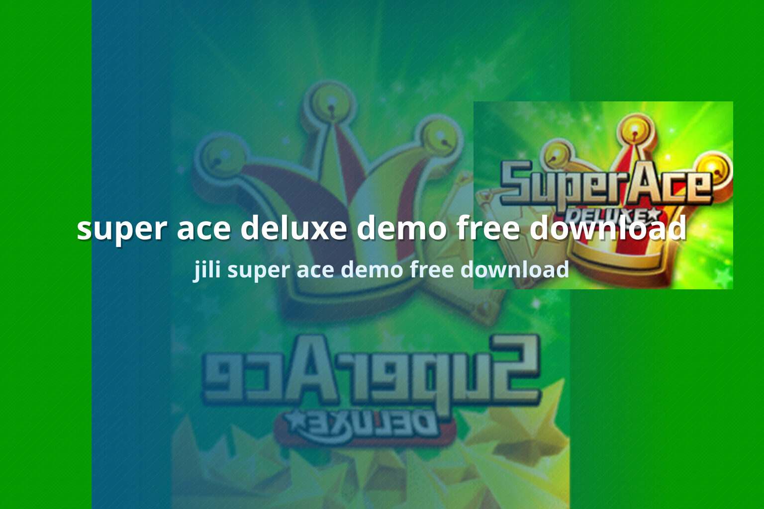 super ace deluxe demo free download jili super ace demo free download