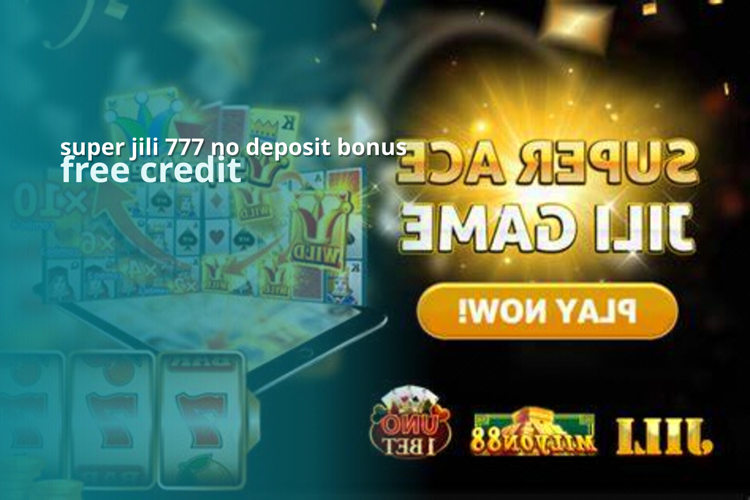 super jili 777 no deposit bonus free credit