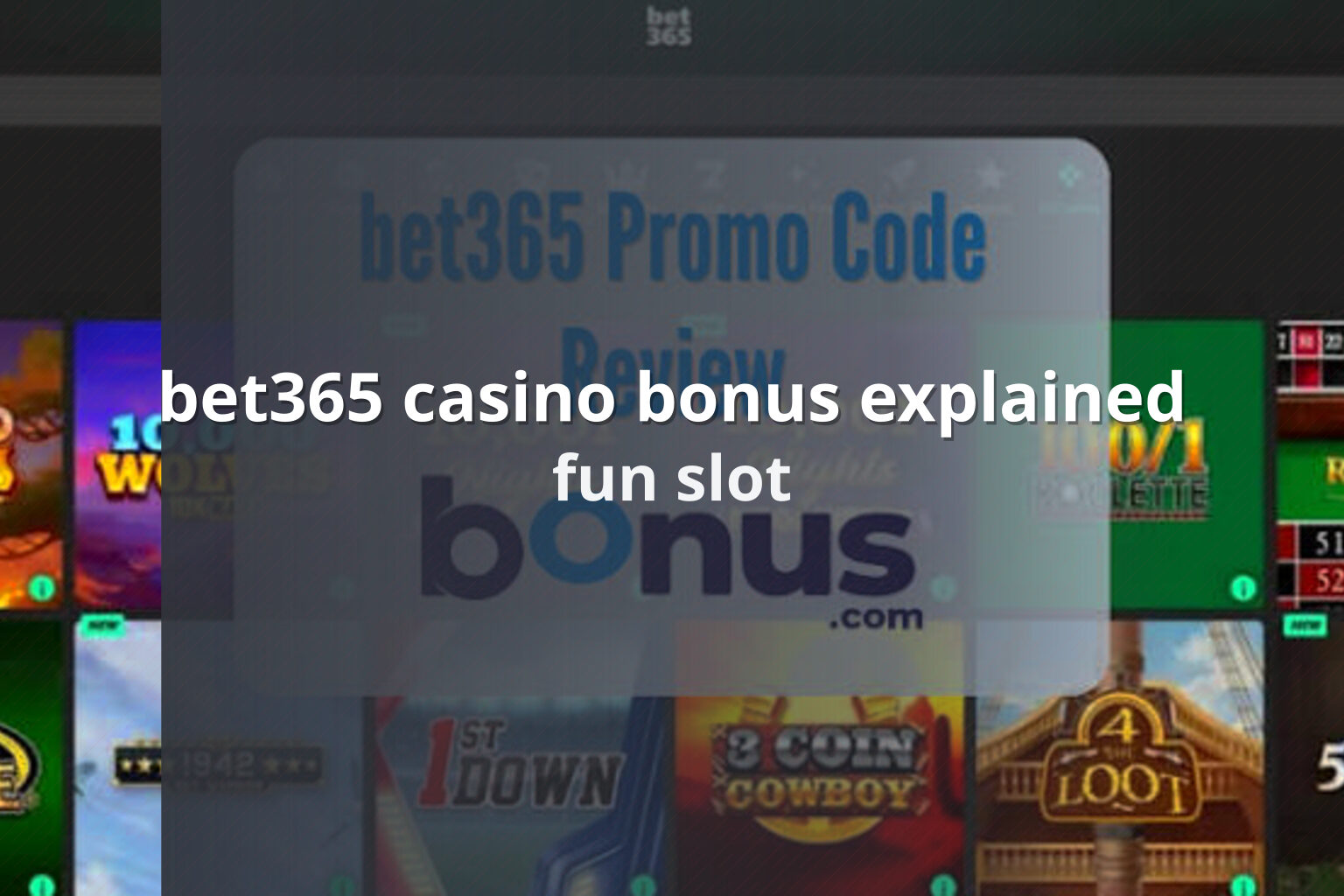 bet365 casino bonus explained fun slot