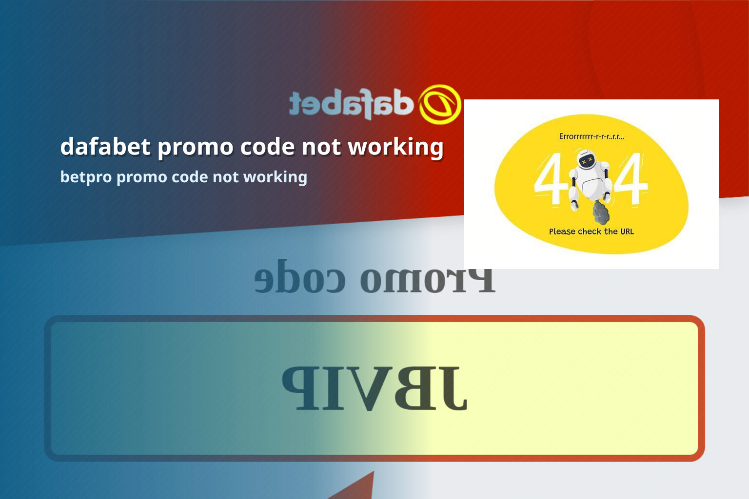 dafabet promo code not working betpro promo code not working