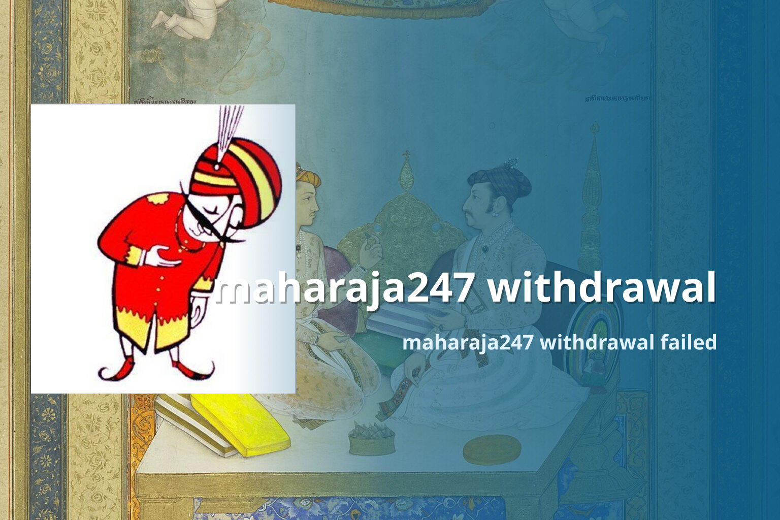 maharaja247 withdrawal maharaja247 withdrawal failed